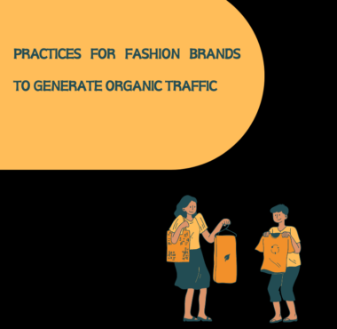 practices to generate organic traffic for fashion brand