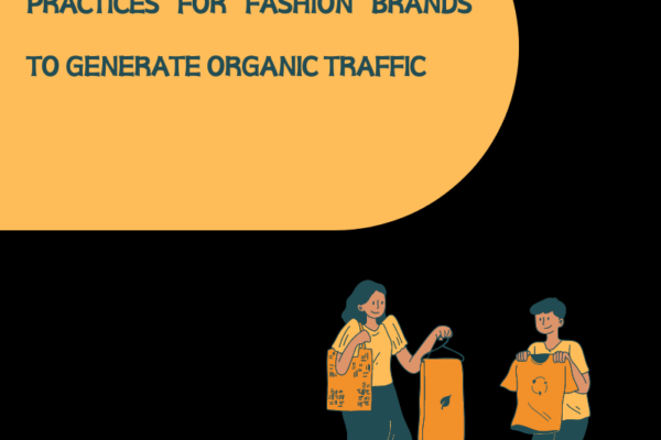 practices to generate organic traffic for fashion brand