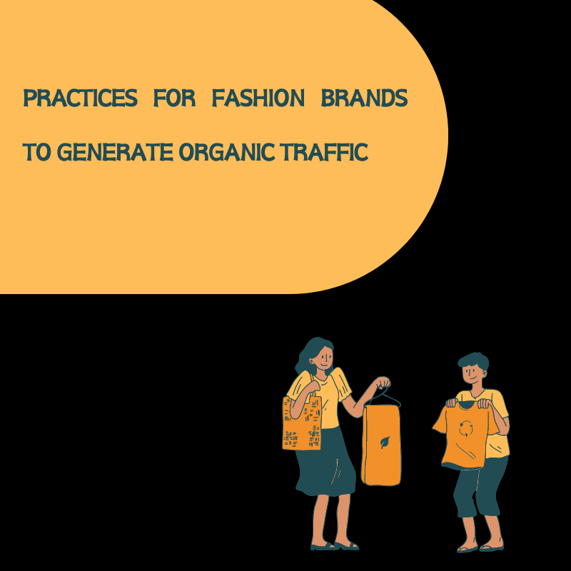 practices to generate organic traffic for fashion brand